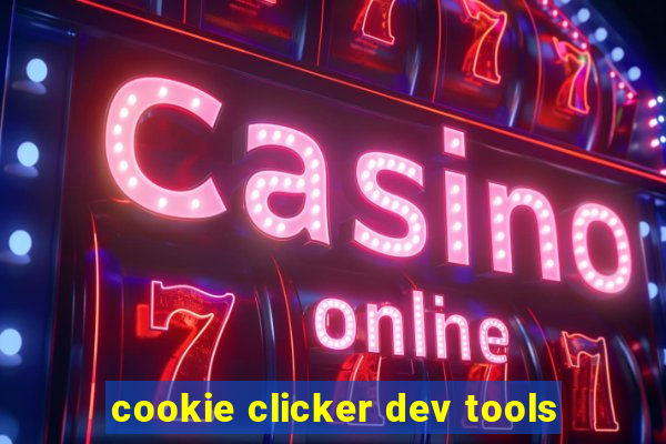 cookie clicker dev tools